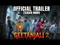 Geetanjali 2 South Movie Trailer In Hindi Dubbed Anjali Sunil