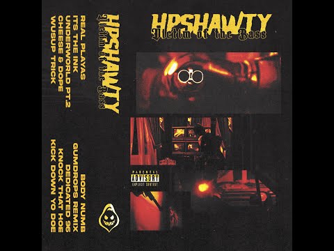 HPSHAWTY - VICTIM OF THE BASS