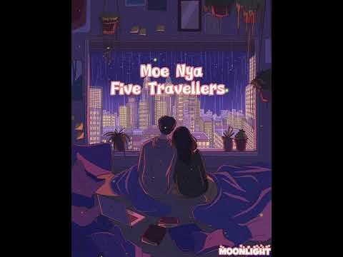 Five Travellers - Moe Nya