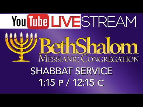 Shabbat Service Live | 5-25-2024 | Beth Shalom Messianic Congregation