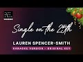 Single on the 25th - Lauren Spencer-Smith (Original Key Karaoke) - Piano Instrumentael Cover, Lyrics