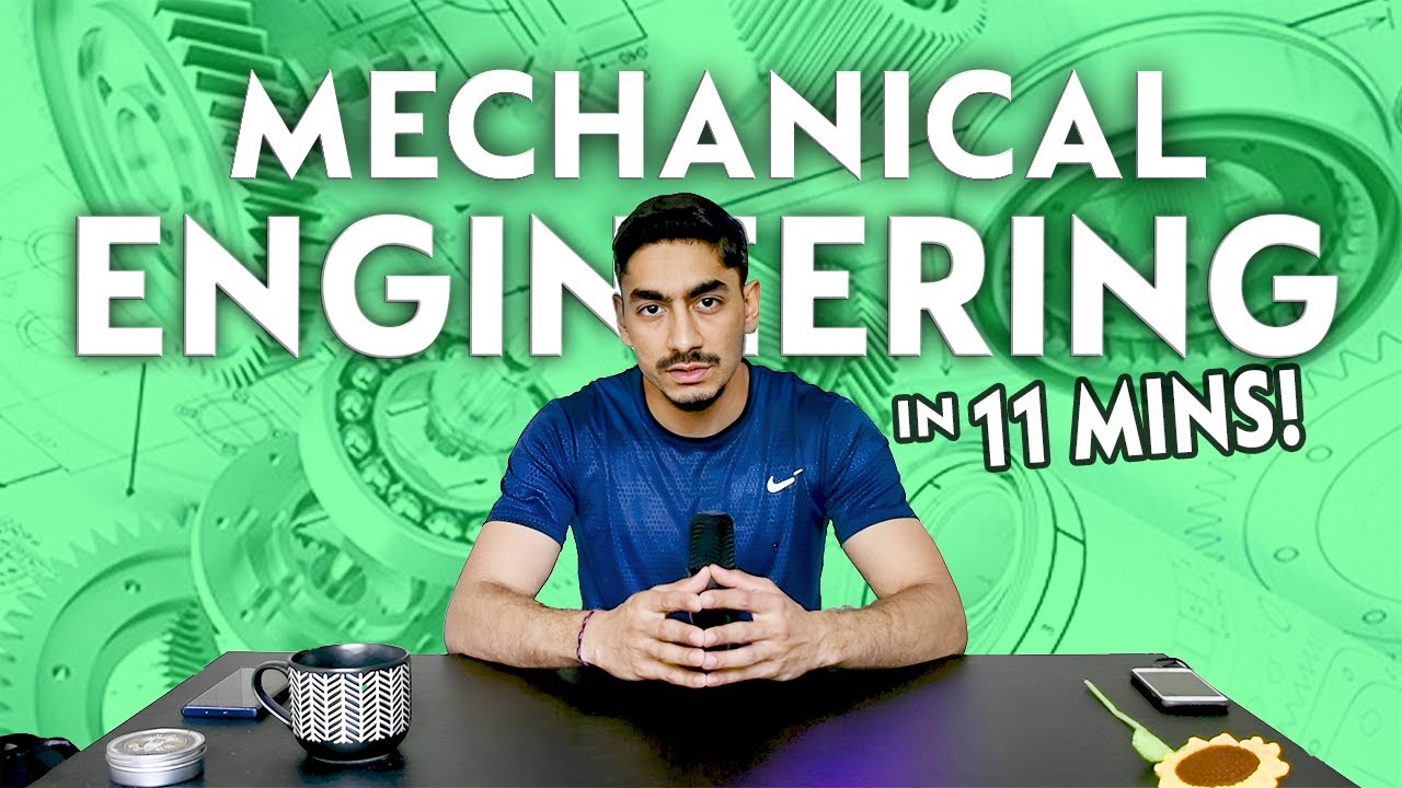 MECHANICAL ENGINEERING BASICS: a Guide to (Almost) Everything