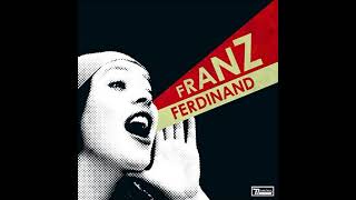Evil And A Heathen - Franz Ferdinand