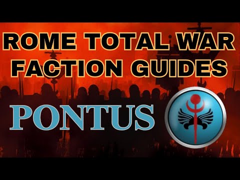 Pontus - The Expert Rome Total War Guides