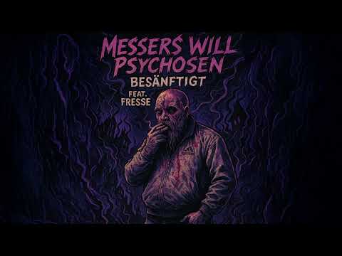 Messerswill - Psychosen Besänftigt - Feat. Fresse Prod By: Dr.Alman