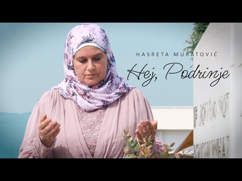 Hej, Podrinje - Hasreta Muratović