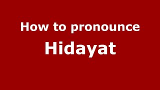How to pronounce Hidayat