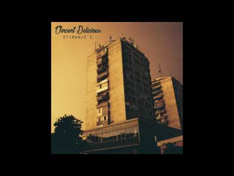 Vincent Delicious - Otimanje 1 [Full BeatTape]
