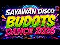 NEW VIRAL BUDOTS REMIX 2026 NONSTOP BUDOTS DISCO DANCE