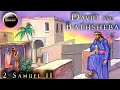 David and Bathsheba | 2 Samuel 11 | Uriah the Hittite | Joab | David saw a woman bathing Bible Story