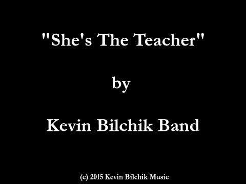 She's The Teacher by Kevin Bilchik Band (audio w/ lyrics)