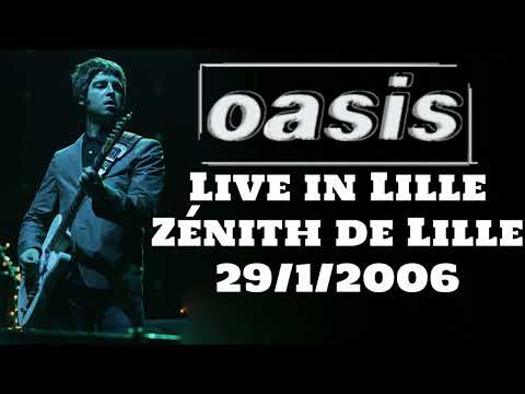 Oasis - Live in Lille, Zénith de Lille, 29/1/2006