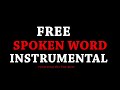 FREE SPOKEN WORD INSTRUMENTAL SPOKEN WORD BEATS 2020