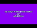 my body's made of crushed little stars - mitski lyrics