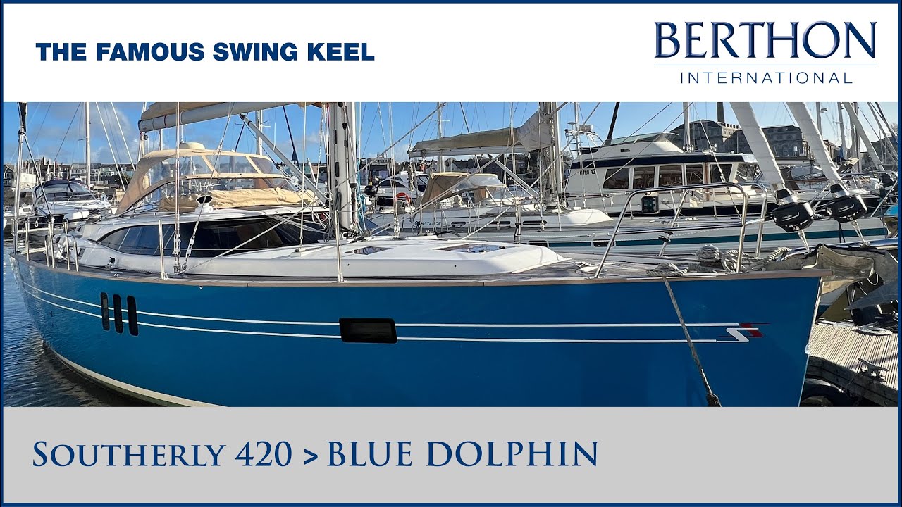 [OFF MARKET] Southerly 420 “BLUE DOLPHIN” Yacht for Sale | The Famous Swing Keel