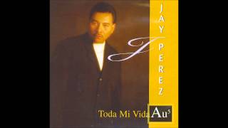 Jay Perez   Dame Tu Corazon