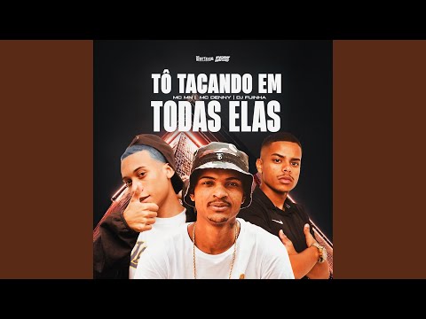 To Tacando em Todas Elas