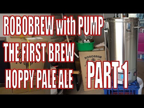 ROBOBREW PUMP - First brew day - PART 1 - How to brew - Brewzilla