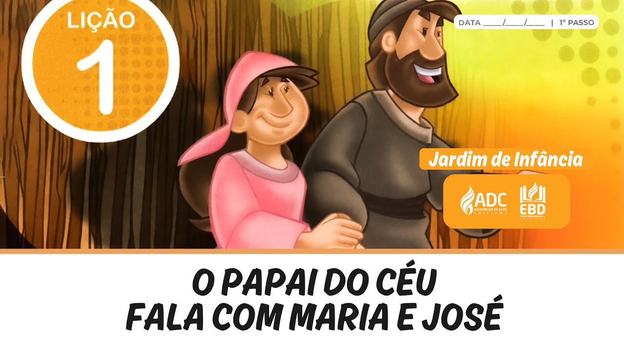 EBD Lição 01 | JARDIM DE INFÂNCIA | O Papai do Céu Fala com Maria e José.