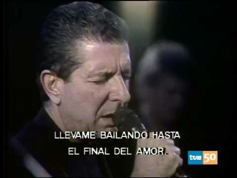 Leonard Cohen Dance Me to the End of Love (Live in Spain, 1988)