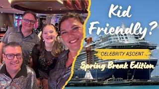 Is Celebrity KID FRIENDLY? | Spring Break Edition aboard Celebrity Ascent
