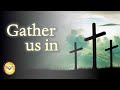 Gather us in (Here in this place)   |   Marty Haugen   |   Gathering Songs   |   Emmaus Music