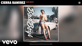 Cierra Ramirez - Bad Boys (Audio)
