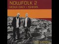 Nowfolk 2 [Moka Only & Ishkan] - Sun Comin' Up (2002)