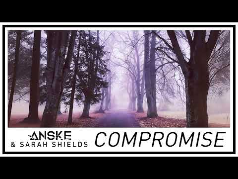Anske & Sarah Shields - Compromise (Extended Mix)