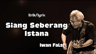 Download lagu Iwan Fals - Siang Seberang Istana mp3