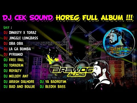 DJ CEK SOUND HOREG GLERR FULL ALBUM TERBARU 2024 - DJ BREWOG AUDIO BASS PEMECAH KACA
