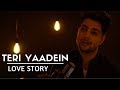 Teri Yaadein Love Story