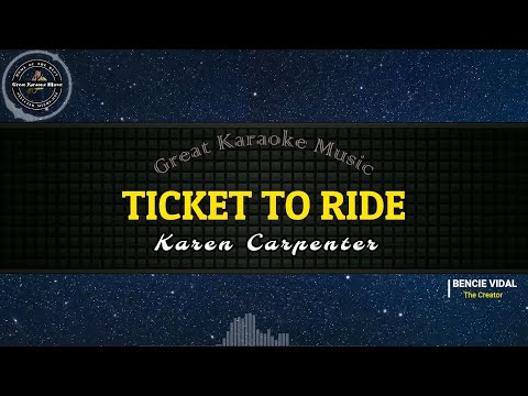 Ticket To Ride (KARAOKE) Karen Carpenter (small lyrics)