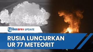 Ledakan Dahsyat di Kota Bakhmut, Ulah Rusia Luncurkan UR-77 Meteorit, Diklaim Senjata Tak Biasa