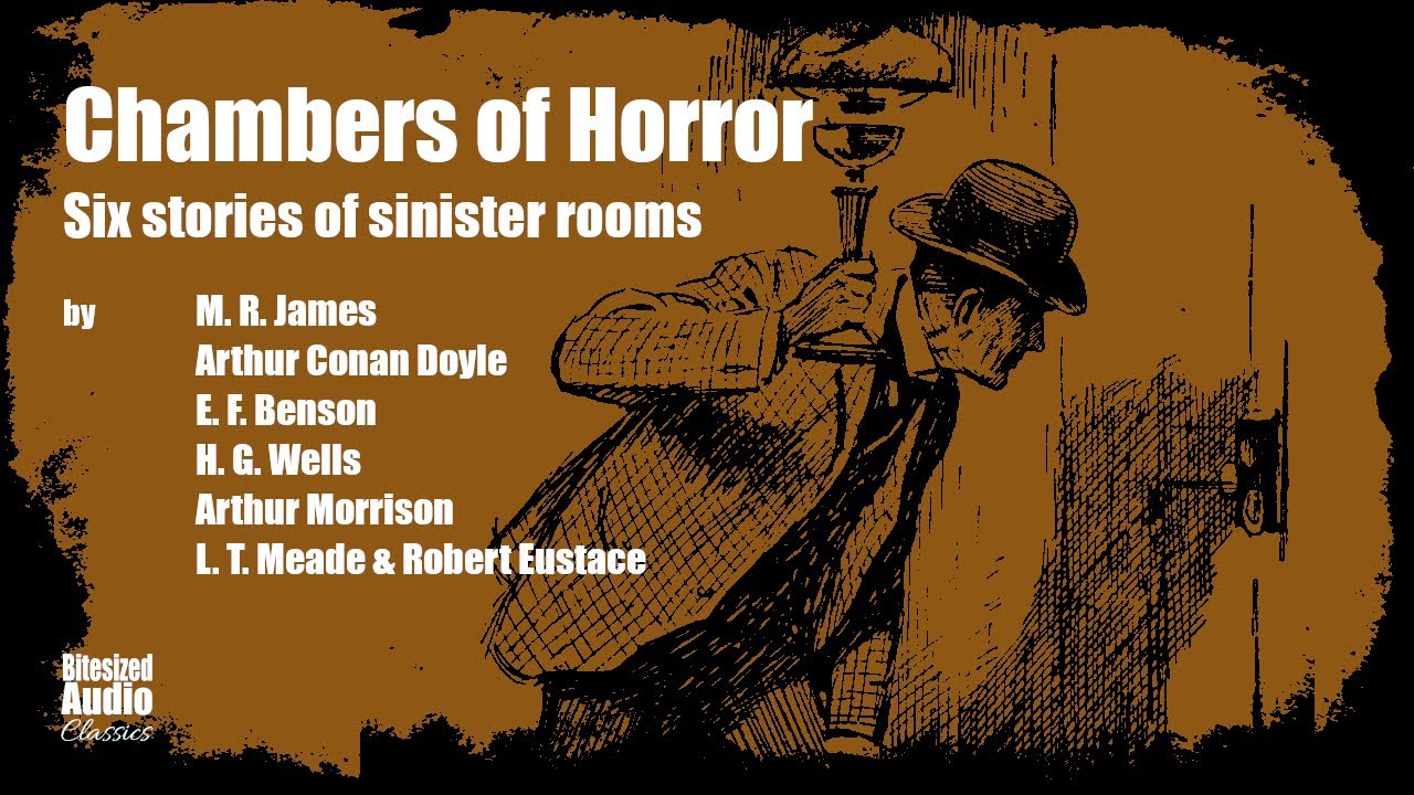 Chambers of Horror | Six stories of sinister rooms | A Bitesized Audio Compilation