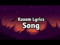 IlzaamIlzaam Lyrics Arjun Kanungo X King Music Sound