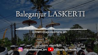 Download lagu Baleganjur LASKERTI mp3
