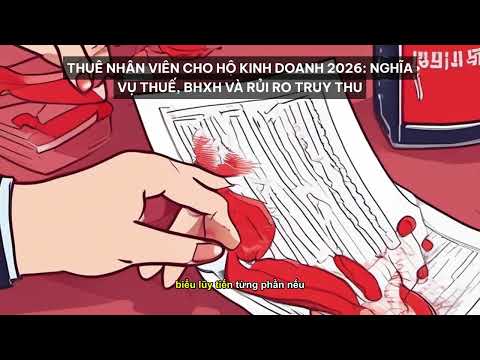 Thuê nhân viên cho Hộ kinh doanh 2026: Nghĩa vụ Thuế, BHXH và rủi ro truy thu [Tóm Tắt]