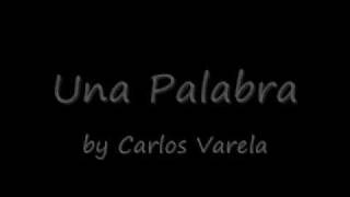 Carlos Varela - Una Palabra with lyrics and translation