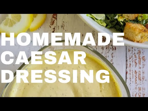 HOMEMADE CAESAR SALAD DRESSING (THICK & CREAMY!)
