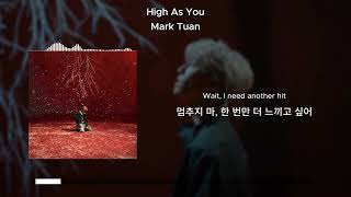 Download lagu Mark Tuan - High As You / [ 가사 / 한국어 번역 ] mp3