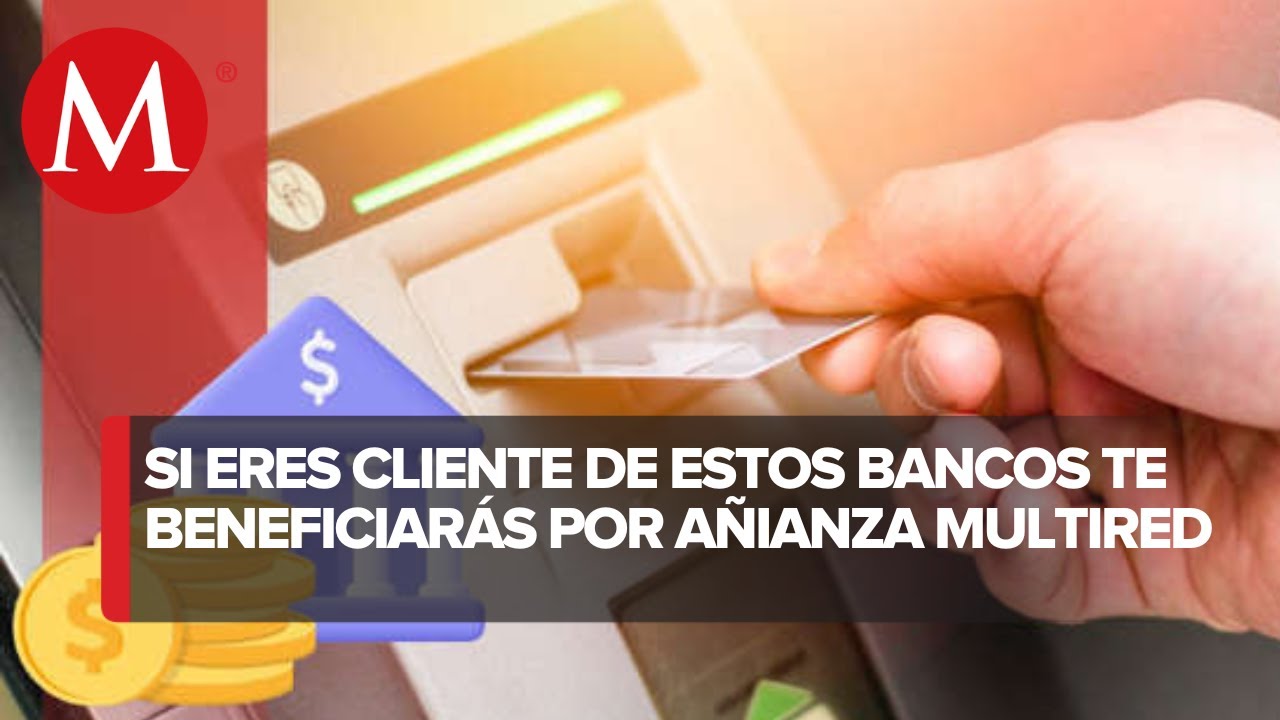 Estos son los bancos en México que ya no cobrarán comisiones por retiro y consulta de saldo