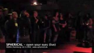 SPHERICAL - open your eyes (live@Indra, Hamburg, 16.5.08)