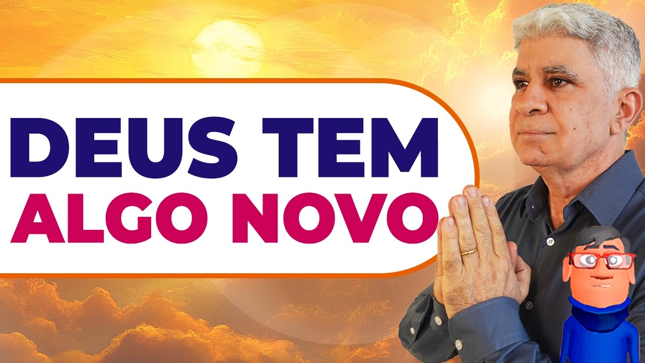 DEUS QUER QUE VOCÊ VIVA ALGO NOVO - Minuto com Deus de Hoje