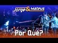 Jorge e Mateus - Por Quê - [DVD Ao Vivo em Jurerê ...