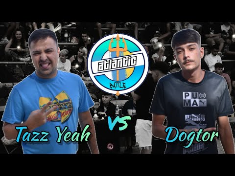 TAZZ YEAH vs DOGTOR (BATALLÓN) | OCTAVOS | ATLANTIC BATTLE - LA GRAN FINAL II