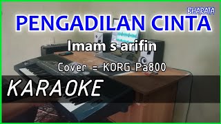 Download lagu PENGADILAN CINTA - IMAM S ARIFIN - KARAOKE COVER Pa800 mp3