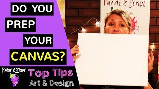 How to prep a canvas for acrylic painting