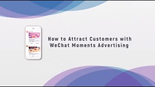 How to Attract Customers with WeChat Moments Advertising