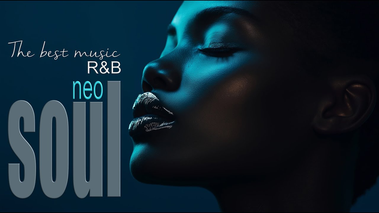 Neo Soul Chill Relaxing Grooves to Let Go